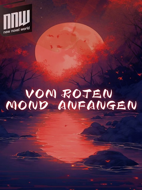 Vom roten Mond anfangen